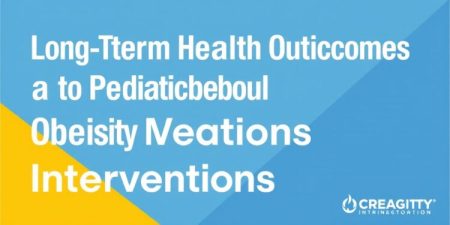 Long-Term Health Outcomes of Pediatric Obesity Interventions