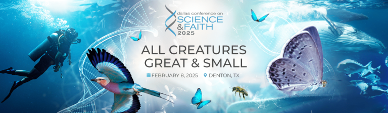 One Week from Today! 2025 Dallas Conference on Science & Faith